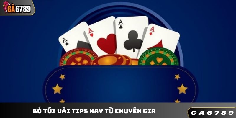 Bỏ túi vài tips hay từ chuyên gia